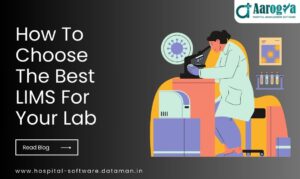 How To Choose The Best LIMS For Your Lab