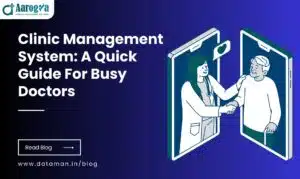 Clinic Management System: A Quick Guide For Busy Doctors