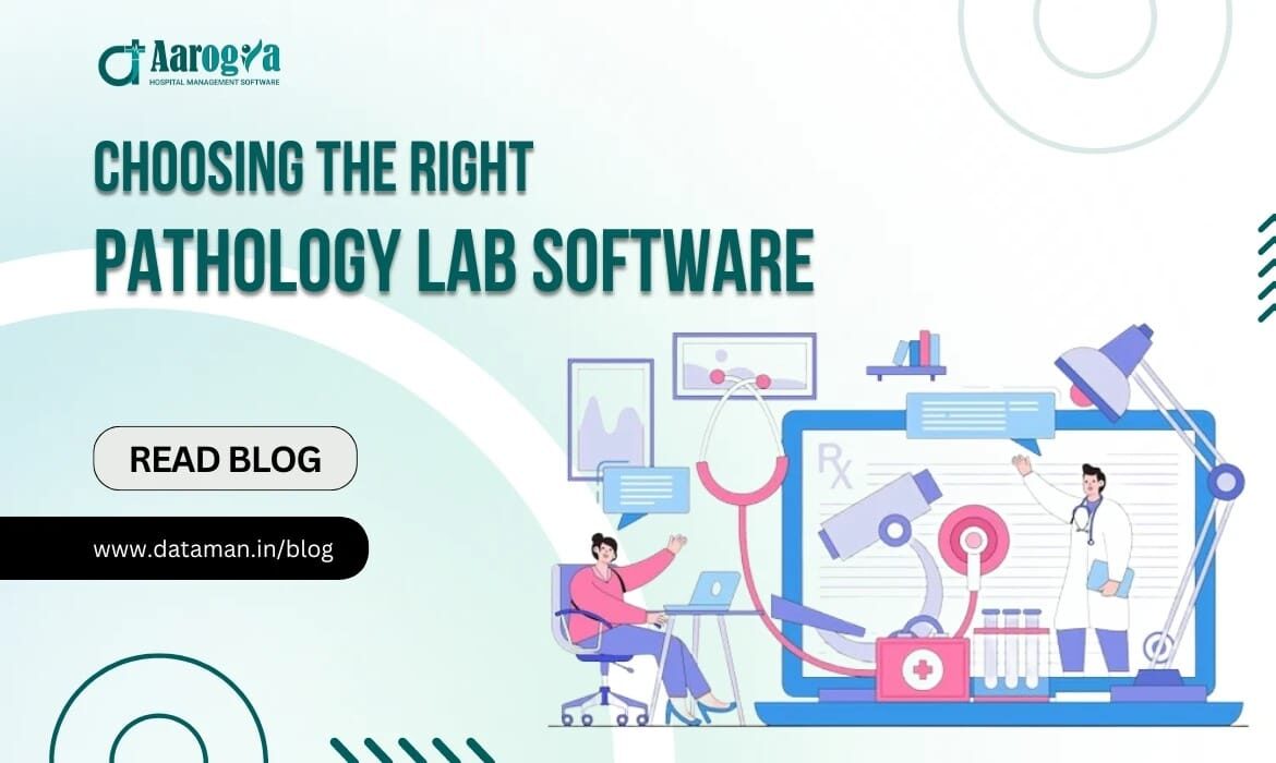 Choosing the Right Pathology Lab Software