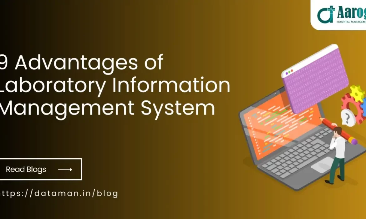 Advantages of Laboratory Information Management System