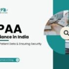 HIPAA Compliance in India: Protecting Patient Data and Ensuring Security