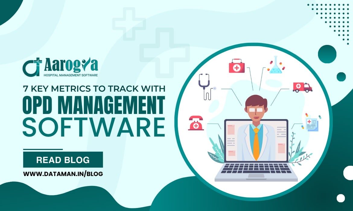 7 Key Metrics to Track with OPD Management Software