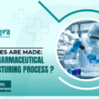 How Medicines Are Made: Inside Pharmaceutical Manufacturing Process