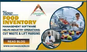 How Food Inventory Management Software Helps Industry Operations Cut Waste and Lift Margins